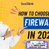 How to Choose the Right Firewall for Your Office (2026 USA)